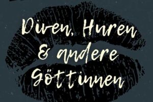 Diven, Huren und andere Göttinnen - ChanSon(g)-Abend