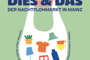 DIES & DAS - Der Nachtflohmarkt in Mainz