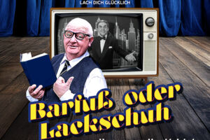 Barfuß oder Lackschuh - die Hommage an Harald Juhnke anlässlich des 20sten Todestag