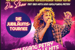 WAHNSINN! Die Show 2027 - Mit den Hits von Wolfgang Petry