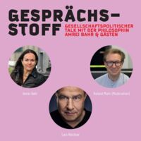 Gesprächsstoff - Gesellschaftspolitischer Talk: Freiheit  Die Sorge ums Ich