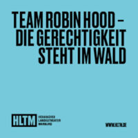 Team Robin Hood - Die Gerechtigkeit steht im Wald - 14+ / Premiere