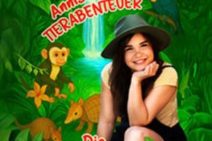 Annis wilde Tierabenteuer Die Live Show - Mit Annika Preil