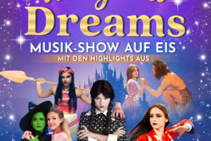 Magical Dreams - Musik-Show auf Eis