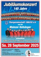 Jubiläumskonzert 145 Jahre Chorgemeinschaft mit den Mainzern Hofsänger