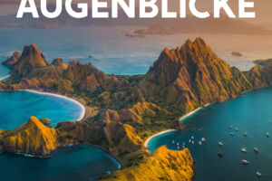 Augenblicke - Mit der Kamera zu den wahren Wundern der Welt