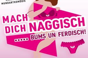 Mach dich naggisch... bums un ferdisch!