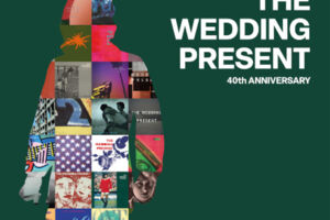 THE WEDDING PRESENT - 40th Anniversary Tour