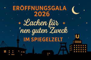 Eröffnungsgala 2026 - Lachen für nen guten Zweck