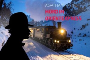 MORD IM ORIENTEXPRESS - Frankenfestspiele Röttingen