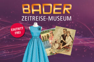 BADER Zeitreise-Museum