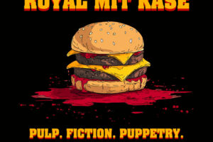 Royal mit Käse - Pulp.Fiction.Puppetry