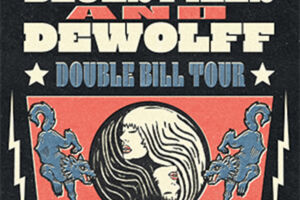 Blues Pills + DeWolff - Double Bill Tour