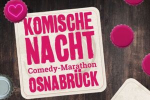 27. KOMISCHE NACHT Osnabrück - 26. Comedy-Marathon in Osnabrück