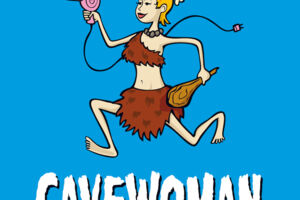 Cavewoman - Praktische Tipps zur Haltung und Pflege eines beziehungs tauglichen Partners!