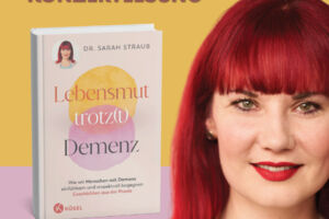 Sarah Straub - Lebensmut trotz(t) Demenz