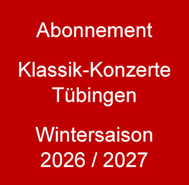 abonnement-klassik-konzerte-tubingen