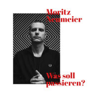 MORITZ NEUMEIER - Was soll passieren?