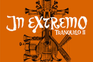 In Extremo - Tranquilo II - Akustik Tour 2026