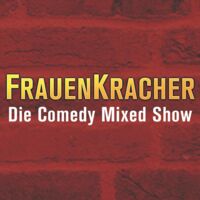 FrauenKracher - mit Dagmar Schönleber, Sia Korthaus, Nessi Tausendschön und Maria Vollmer