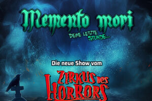 MEMENTO MORI Deine letzte Stunde | Böblingen - Zirkus des Horrors - Special Day (mit reduzierten Sonderpreisen)