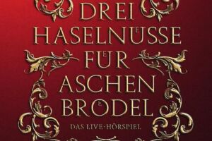 DAS LIVE-HÖRSPIEL mit THOMAS NICOLAI - Drei Haselnüsse für Aschenbrödel