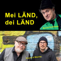 Dei LÄND, mei LÄND - Der Gipfel der Mundart!