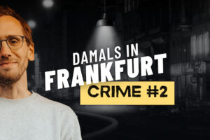 Mirco Becker: Damals in Frankfurt CRIME #2 - Zusatztermin!