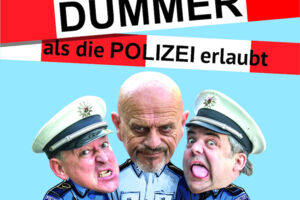 Dümmer als die Polizei erlaubt