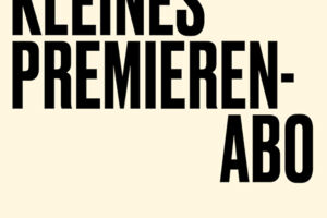 Kleines Premieren-Abonnement (Abo P*)