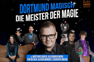 Dortmund Magisch - Die Meister der Magie - Die große Zaubershow im Herzen des Ruhrgebiets