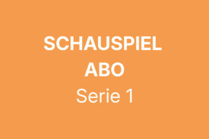 Schauspiel-Abo | 2026-2027 | Serie 1