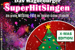 Das Magdeburger SuperHitSingen - Xmas-Edition - Die große Mitsing-Fete (Stehkonzert)
