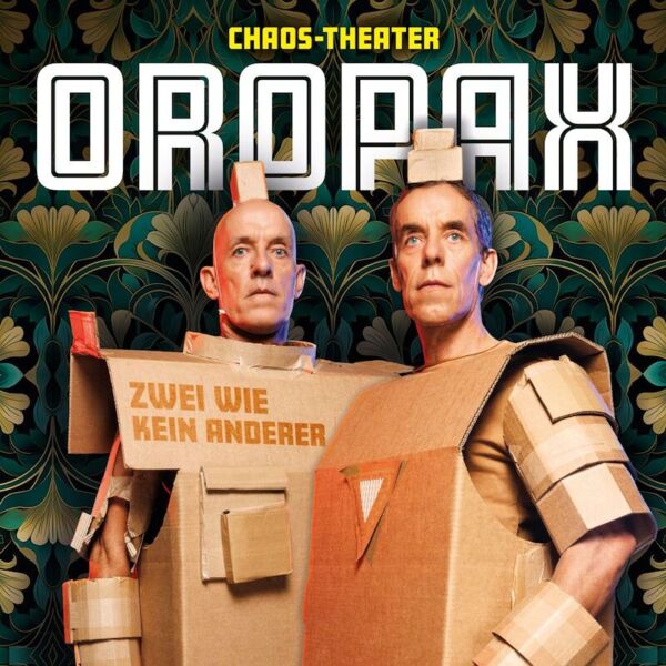 chaostheater-oropax-zwei-wie-kein-anderer