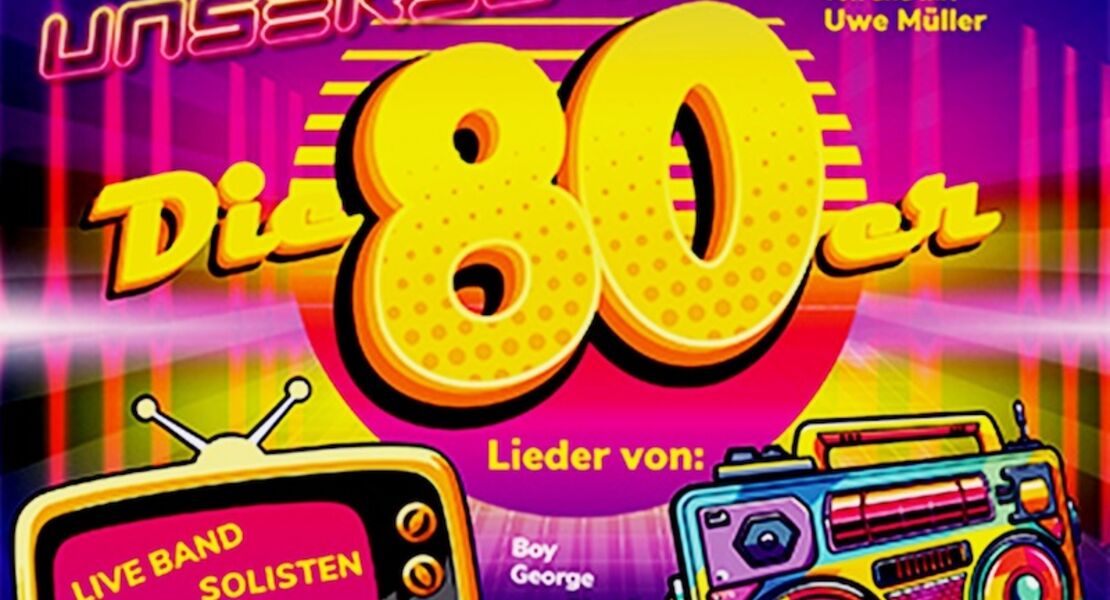 lieder-unseres-lebens-die-super-80er-show