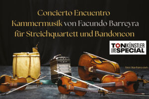 Concierto Encuentro - Kammermusik von Facundo Barreyra für Streichquartett und Bandoneon