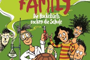 Markus Orths: Die Hackebarts rocken die Schule (Crazy Family 5)