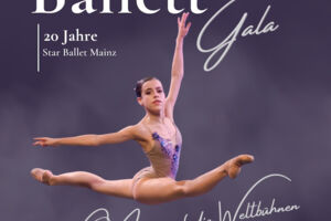 Jubiläumsgala 20 Jahre Star Ballet - Von Mainz auf die Weltbühnen
