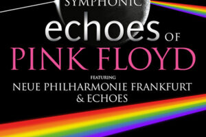 Symphonic echoes of PINK FLOYD - Neue Philharmonie Frankfurt & echoes