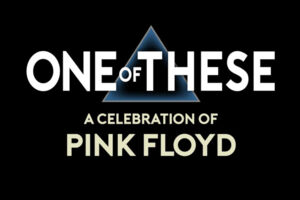 One Of These A Celebration of Pink Floyd