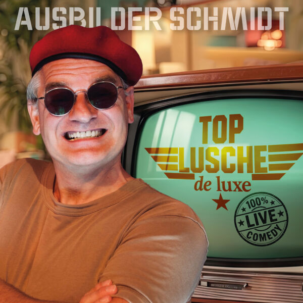 ausbilder-schmidt-top-lusche-deluxe