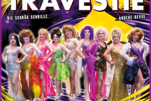 Zauber der Travestie - das Original - Die schräg schrille andere Revue
