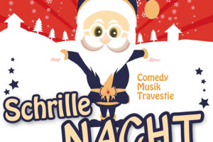 Schrille Nacht - & eine schöne Bescherung! (Comedy, Musik & Travestie)