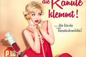 Herr Doktor, die Kanüle klemmt! - Die frivolste Komödie des Jahres - P18!