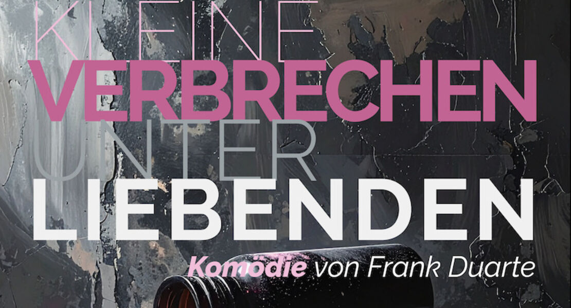 kleine-verbrechen-unter-liebenden-komodie-von-frank-duarte