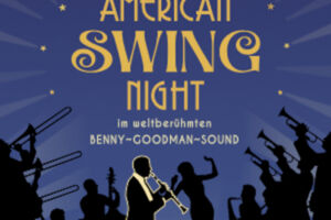 AMERICAN SWING NIGHT im weltberühmten Benny-Goodman-Sound