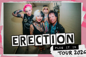 Erection - Extra Tours Live Entertainment präsentiert