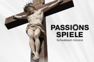 Passionsspiele Schwäbisch Gmünd 2026 - 2. Vorstellung