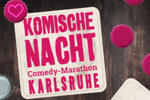 9. KOMISCHE NACHT KARLSRUHE