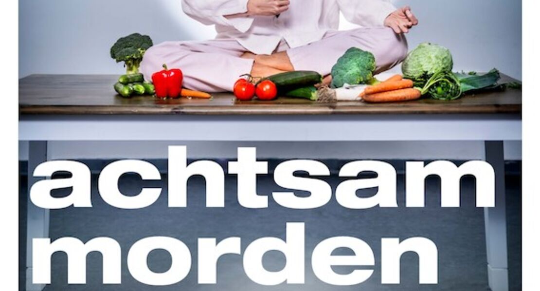 achtsam-morden-durch-bewusste-ernahrung-krimikomodie